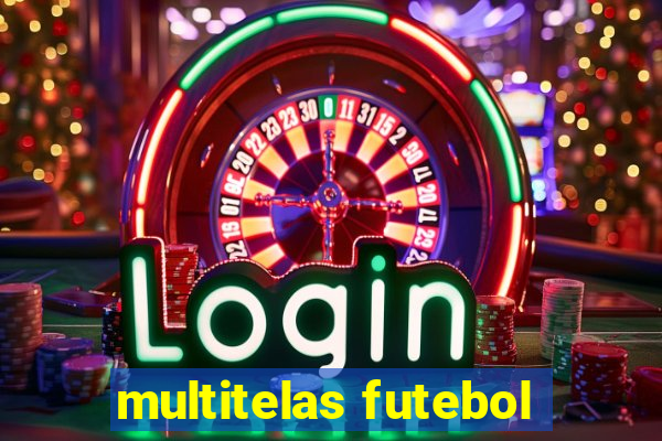 multitelas futebol